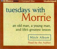 image of Tuesdays with Morrie: an old man, a young man, and life's greatest lesson