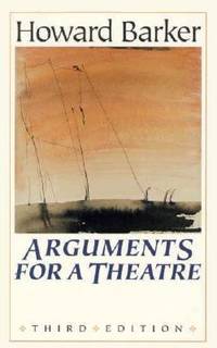 Arguments for a Theatre by Howard Barker - 1997-11-15