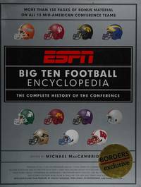 ESPN BIG TEN FOOTBALL ENCYCLOPEDIA by MICHAEL MACCAMBRIDGE [Editor] - 2007-01-01