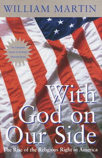 With God on Our Side : The Rise of the Religious Right in America