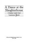 A Dance at the Slaughterhouse (Matthew Scudder Mysteries)