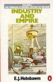 Industry and Empire From 1750 to the Present Day (Economic Hist of Britain)