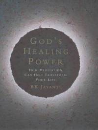 God's Healing Power: How Meditation Can Help Transform Your Life