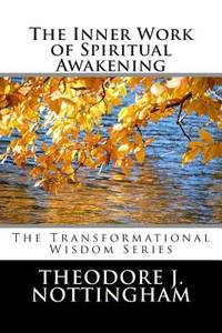 The Inner Work of Spiritual Awakening (Transformational Wisdom)