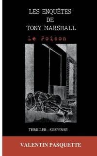 Les enquêtes de Tony Marshall: Le Poison (French Edition)