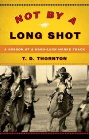 Not By A Long Shot :A Season at a Hard-Luck Horse Track