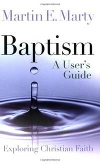 Baptism a User's Guide, Exploring Christian Faith