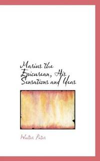 image of Marius the Epicurean, His Sensations and Ideas