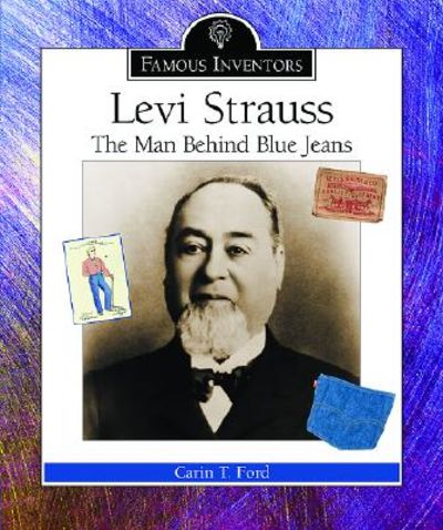 ビジネス・経済 LEVI STRAUSS The Man Who Gave Blue Jeans Levi Strauss: The Man Behind Blue Jeans (Famous Inventors) by