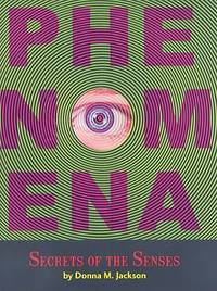 Phenomena : Secrets of the Senses