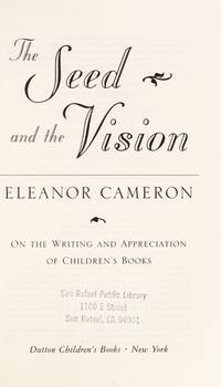 The Seed and the Vision:  On Writing and Appreciation of Children's Books