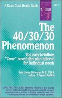 A40 30 30 Phenomenon: The Easy-To-Follow, 'Zone'-Based Diet Plan Tailored for Individual...