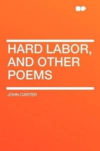 image of Hard Labor, and Other Poems