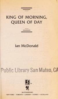 KING OF MORNING, QUEEN OF DAY by Ian McDonald - 1991-05-01