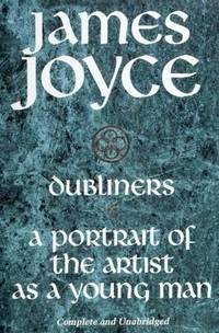 Dubliners A Portrait of the Artist As a Young Man