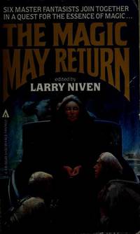 The Magic May Return de Niven, Larry (Editor) - 1983