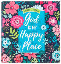 God Is My Happy Place : Guided Journal
