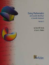 Doing Mathematics with Scientific Workplace & Scientific Notebook Version 5