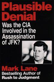 cover of Plausible Denial: Was the CIA Involved in the JFK Assassination?