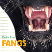 Fangs (Whose Is It?) [Paperback] Crow, Katrine