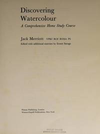 Discovering watercolour;: A comprehensive home study course. Edited with additional exercises