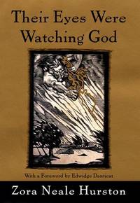 Their Eyes Were Watching God by Hurston, Zora Neale