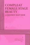 Compleat Female Stage Beauty by Jeffrey Hatcher - 2006