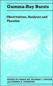 Gamma-Ray Bursts: Observations, Analyses and Theories : Proceedings of the Los Alamos Workshop on Gamma-Ray Bursts Taos, New Mexico, July 29-August by Ho, Cheng/ Epstein, Richard I./ Fenimore, E. E. (Editor) - 1992