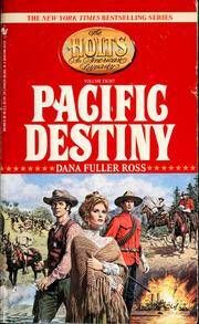 Pacific Destiny (The Holts: An American Dynasty, Vol. 8) by Dana Fuller Ross - February 1994