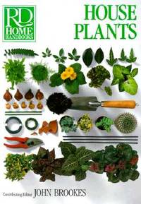 House Plants (RD Home Handbook Series) by Reader&#39;s Digest Editors; John Brookes [Editor] - 1990-05-01