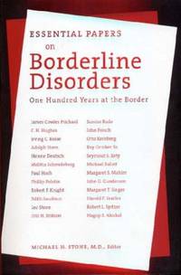 Essential Papers on Borderline Disorders: One Hundred Years at the Border (Essential Papers in Psychoanalysis) by Editor-Michael H. Stone - 1986-02-01