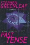 PAST TENSE: A John Marshall Tanner Novel (John Marshall Tanner Mysteries) Greenleaf, Stephen