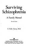 Surviving Schizophrenia : A Family Manual by E. Fuller Torrey - 1988