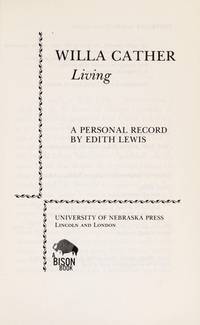 Willa Cather Living: a Personal Record by Lewis, Edith - 1976