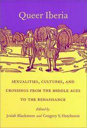 Queer Iberia: Sexualities, Cultures, and Crossings from the Middle Ages to the Renaissance...