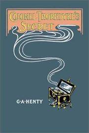 Colonel Thorndyke&#039;s Secret by G. A. Henty - 2002-10-01