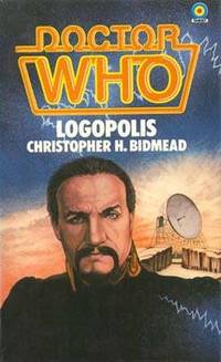 Logopolis (Doctor Who) by Christopher H. Bidmead - Paperback - from Discover Books (SKU: 3191708006)