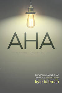 AHA: The God Moment That Changes Everything