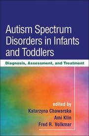Autism Spectrum Disorders in Infants and Toddlers Diagnosis, Assessment, and Treatment by Katarzyna & Ami Klin & Fred R. Volkmar & Michael D. Powers Chawarska - Hardcover - 2008 - from Neil Shillington: Bookdealer & Booksearch (SKU: 134174)