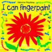 I Can Finger Paint (Playtime Series)