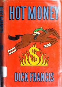 Hot Money by Francis, Dick - 1988-03-04