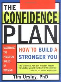 The Confidence Plan: How to Build a Stronger You