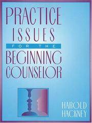 Practice Issues For the Beginning Counselor