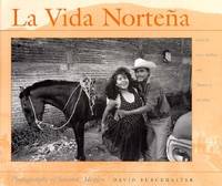 La Vida Nortena: Photographs Of Sonora, Mexico