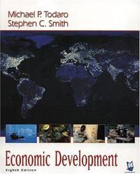 Economic Development (The Addison-Wesley Series in Economics) by Todaro, Michael P.; Smith, Stephen C - 2003-12-01