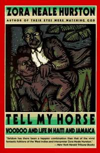 cover of Tell My Horse : Voodoo and Life in Haiti and Jamaica