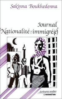 Journal : NationalitÃ�Â© : immigrÃ�Â©e&quot; (French Edition) by S., Boukhedenna - 2004-03-19