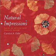 Natural Impressions: Taking an Artistic Path Through Nature Carolyn A