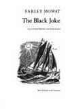 The Black Joke by Farley Mowat - Paperback - 1973 - from Eric James (SKU: 040490)
