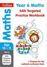 Year 6 Maths KS2 SATs Targeted Practice Workbook : For the 2025 Tests